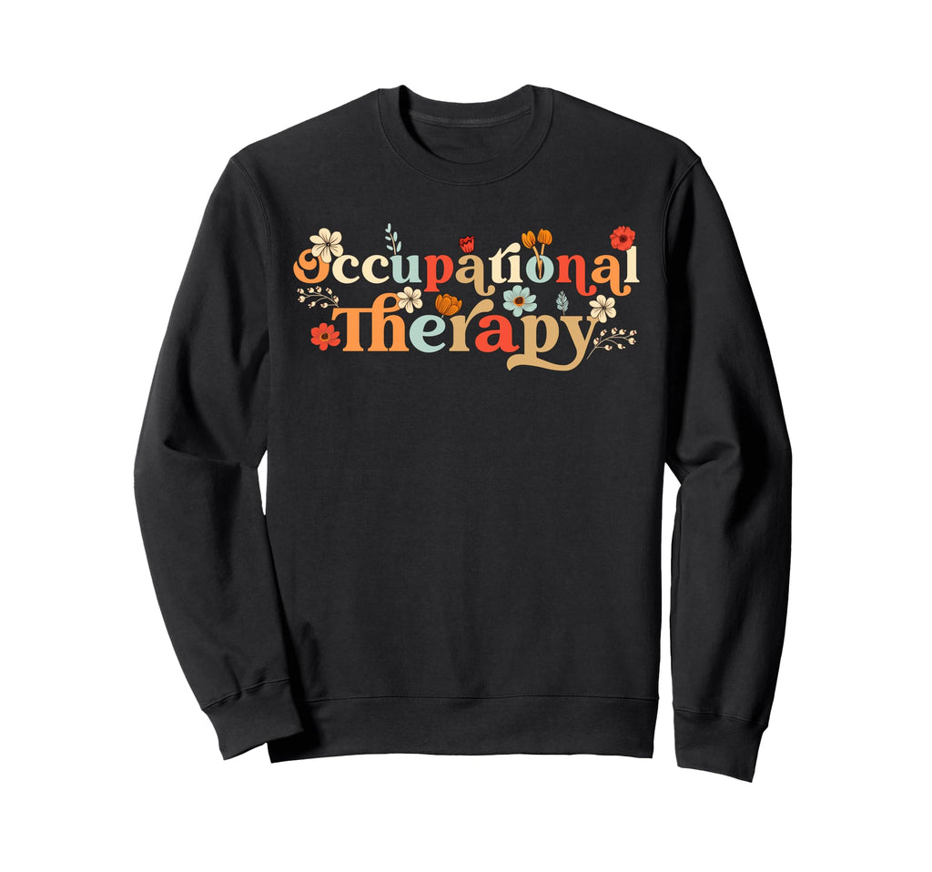 Occupational Therapy Month Ot Sweatshirt - Minimalist Print for Adults - T-Shirt, Sweatshirt, Hoodie