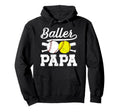 Baller Papa Proud Softball Baseball Hoodie - Minimalist Print for Adults - T-Shirt, Sweatshirt, Hoodie