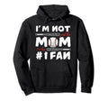 Im Not Just His Mom Im His Number 1 Fan Hoodie - Graphic Print Unisex - T-Shirt, Sweatshirt, Hoodie