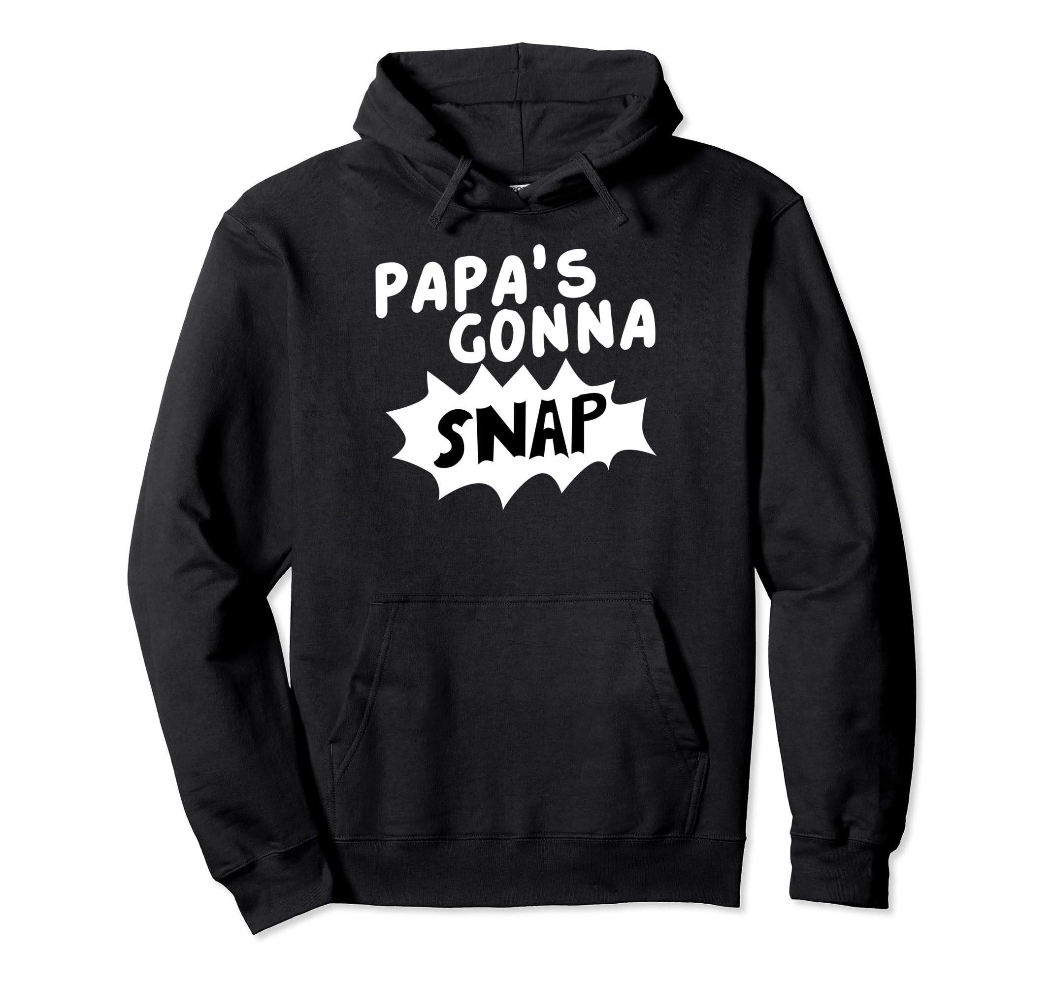 Papas Gonna Snap Photography Camera Hoodie - Novelty Apparel Men Women - T-Shirt, Sweatshirt, Hoodie