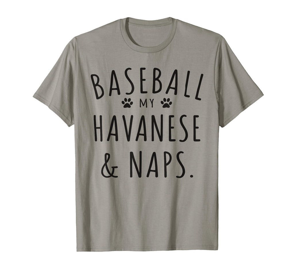 Baseball My Havanese Naps Funny T-Shirt - Streetwear Style for Adults - T-Shirt, Sweatshirt, Hoodie
