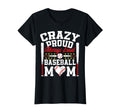 Crazy Proud Always Loud Funny Baseball T-Shirt - Unique Graphic for Adults - T-Shirt, Sweatshirt, Hoodie