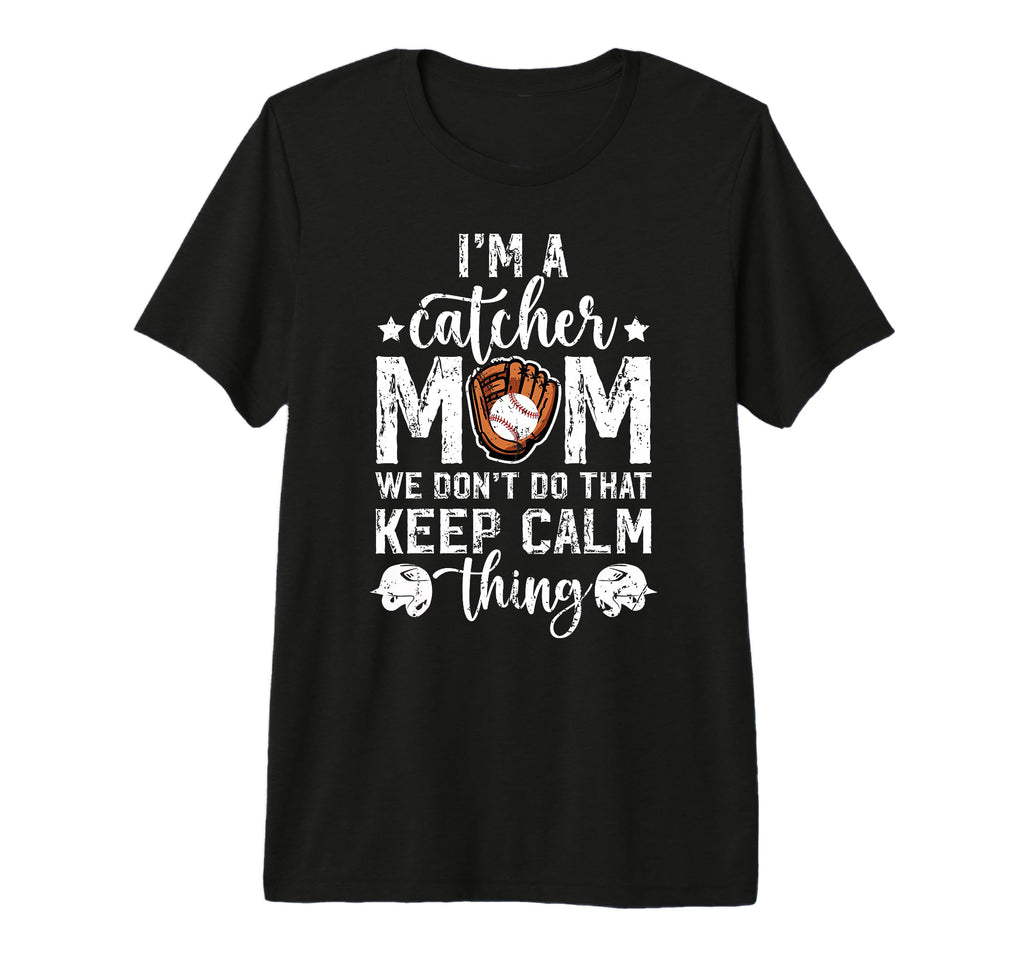 Im Baseball Catcher Mom Baseball Catcher T-Shirt - Trendy Graphic Unisex - T-Shirt, Sweatshirt, Hoodie