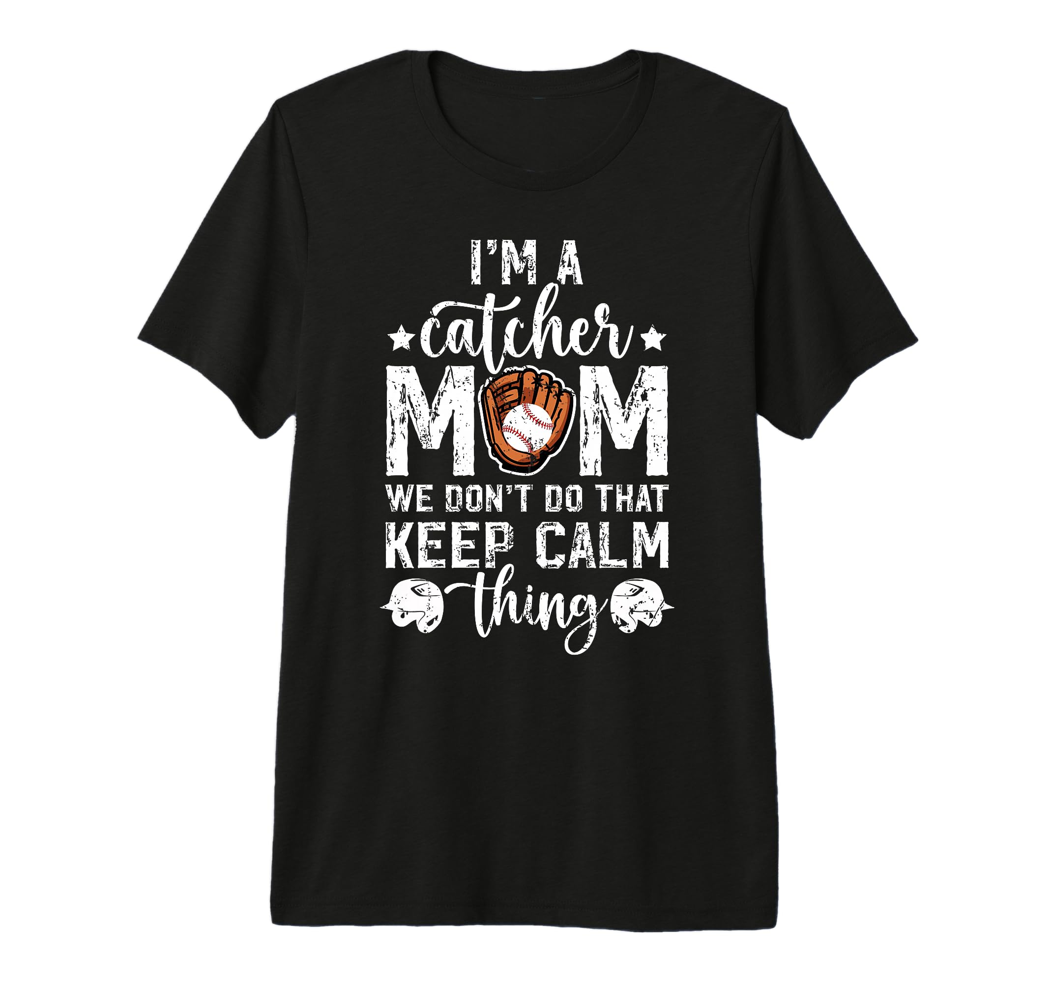 Im Baseball Catcher Mom Baseball Catcher T-Shirt - Trendy Graphic Unisex - T-Shirt, Sweatshirt, Hoodie