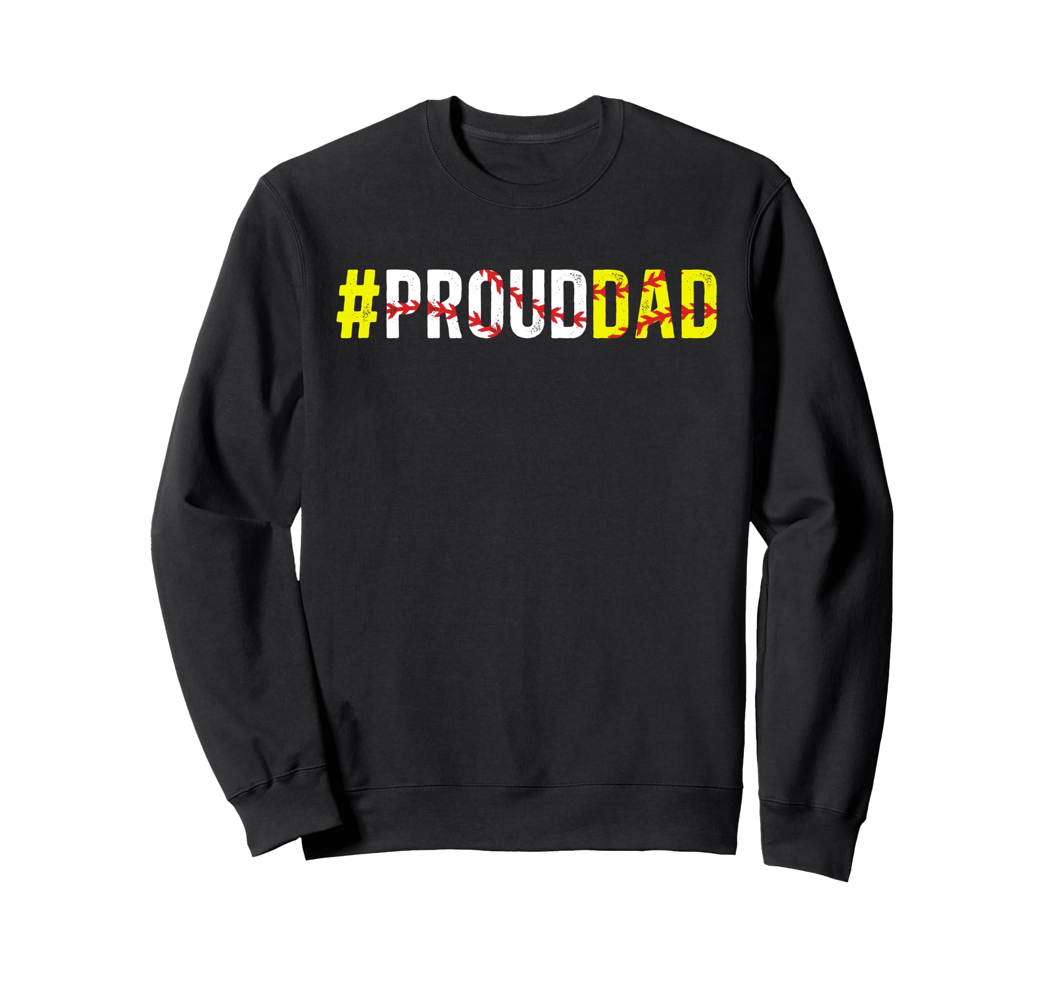 Proud Dad Baseball Softball Dad Sweatshirt - Streetwear Style for Adults - T-Shirt, Sweatshirt, Hoodie