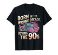 Born Wrong Decade 90S Nostalgia Pop T-Shirt - Fun Novelty Design Men Women - T-Shirt, Sweatshirt, Hoodie