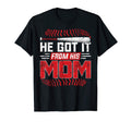 He Got It From His Mom Funny Baseball T-Shirt - Graphic Print Men Women - T-Shirt, Sweatshirt, Hoodie