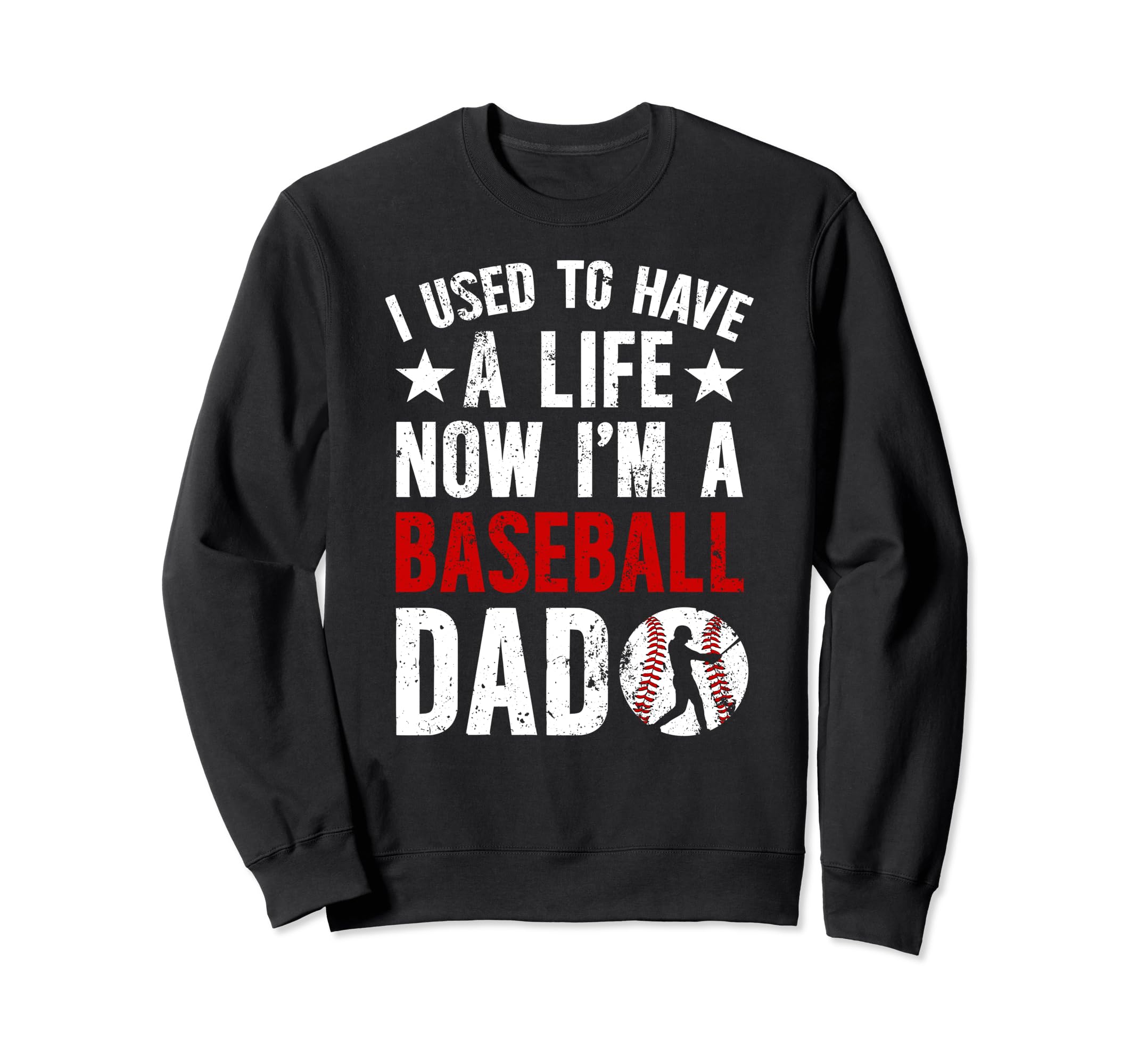 Im Baseball Dad Baseball Player Father Sweatshirt - Streetwear Style Unisex - T-Shirt, Sweatshirt, Hoodie