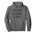 Baseball My Eskimo Naps Funny Eskimo Hoodie - Custom Art Print for Adults - T-Shirt, Sweatshirt, Hoodie