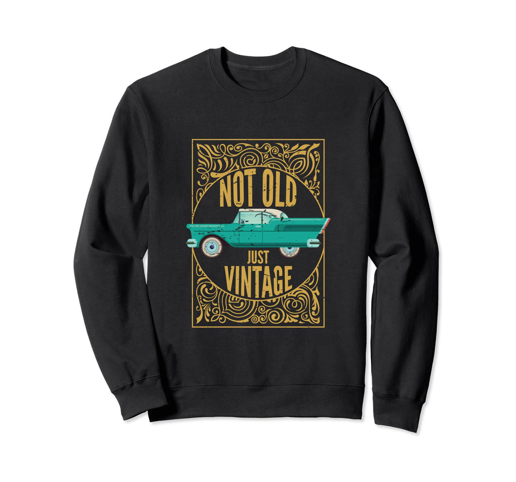 Not Old Just Distressed Funny Gift Sweatshirt - Casual Everyday Wear Unisex - T-Shirt, Sweatshirt, Hoodie