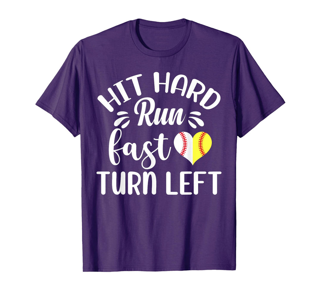Hit Hard Run Fast Turn Left Baseball T-Shirt - Novelty Apparel Men Women - T-Shirt, Sweatshirt, Hoodie