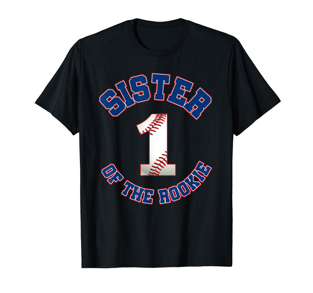 Sister Rookie 1St Birthday Baseball T-Shirt - Novelty Apparel for Adults - T-Shirt, Sweatshirt, Hoodie