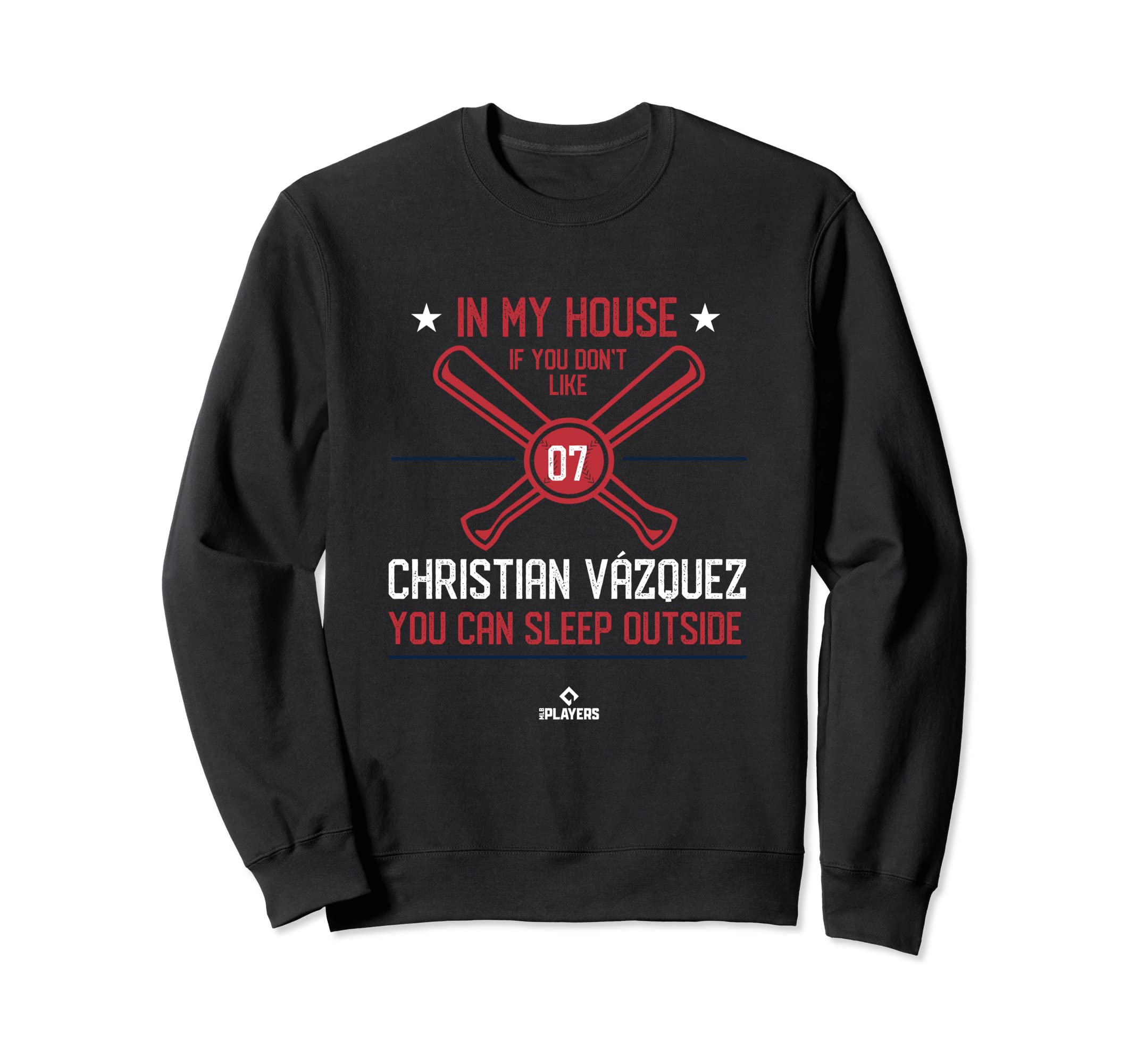 My House Christian Vazquez Sweatshirt - Fun Novelty Design for Adults - T-Shirt, Sweatshirt, Hoodie