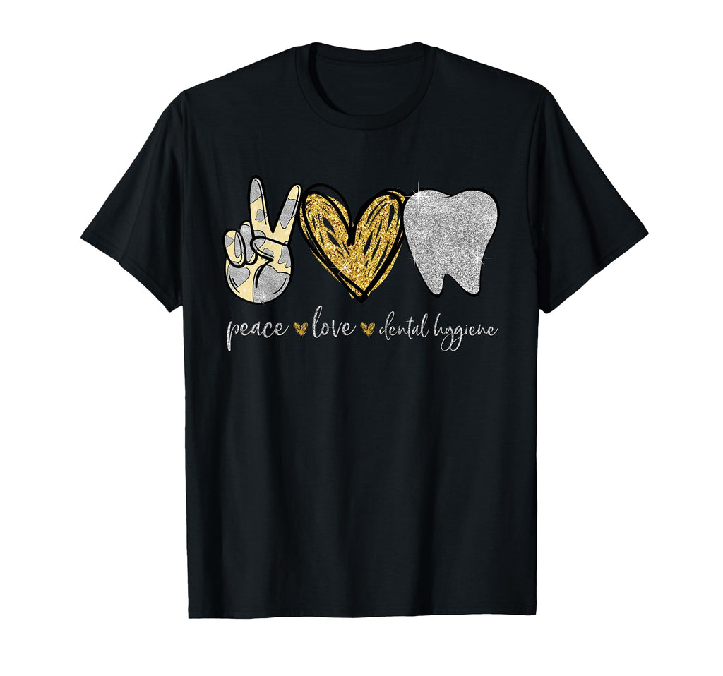 Dental Assistant Tooth Peace Love T-Shirt - Fun Novelty Design Unisex - T-Shirt, Sweatshirt, Hoodie