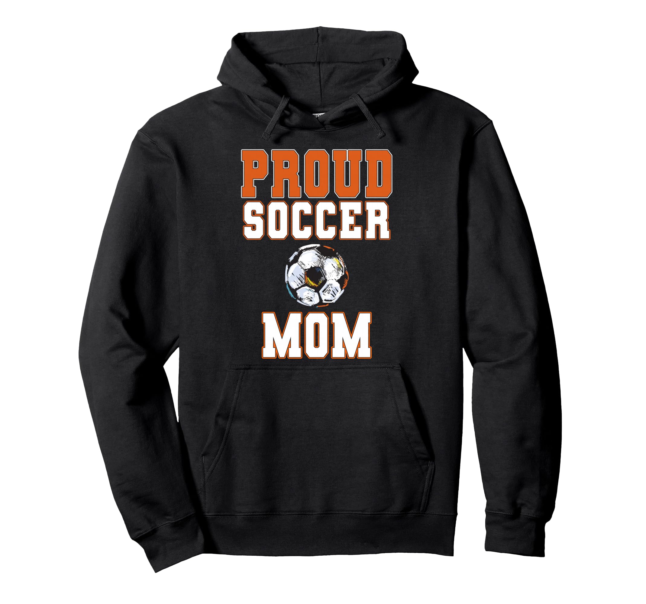 Proud Soccer Mom Game Day Sports Parent Hoodie - Fun Novelty Design Unisex - T-Shirt, Sweatshirt, Hoodie