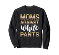 Moms Against White Pants Baseball Sweatshirt - Unique Graphic for Adults - T-Shirt, Sweatshirt, Hoodie