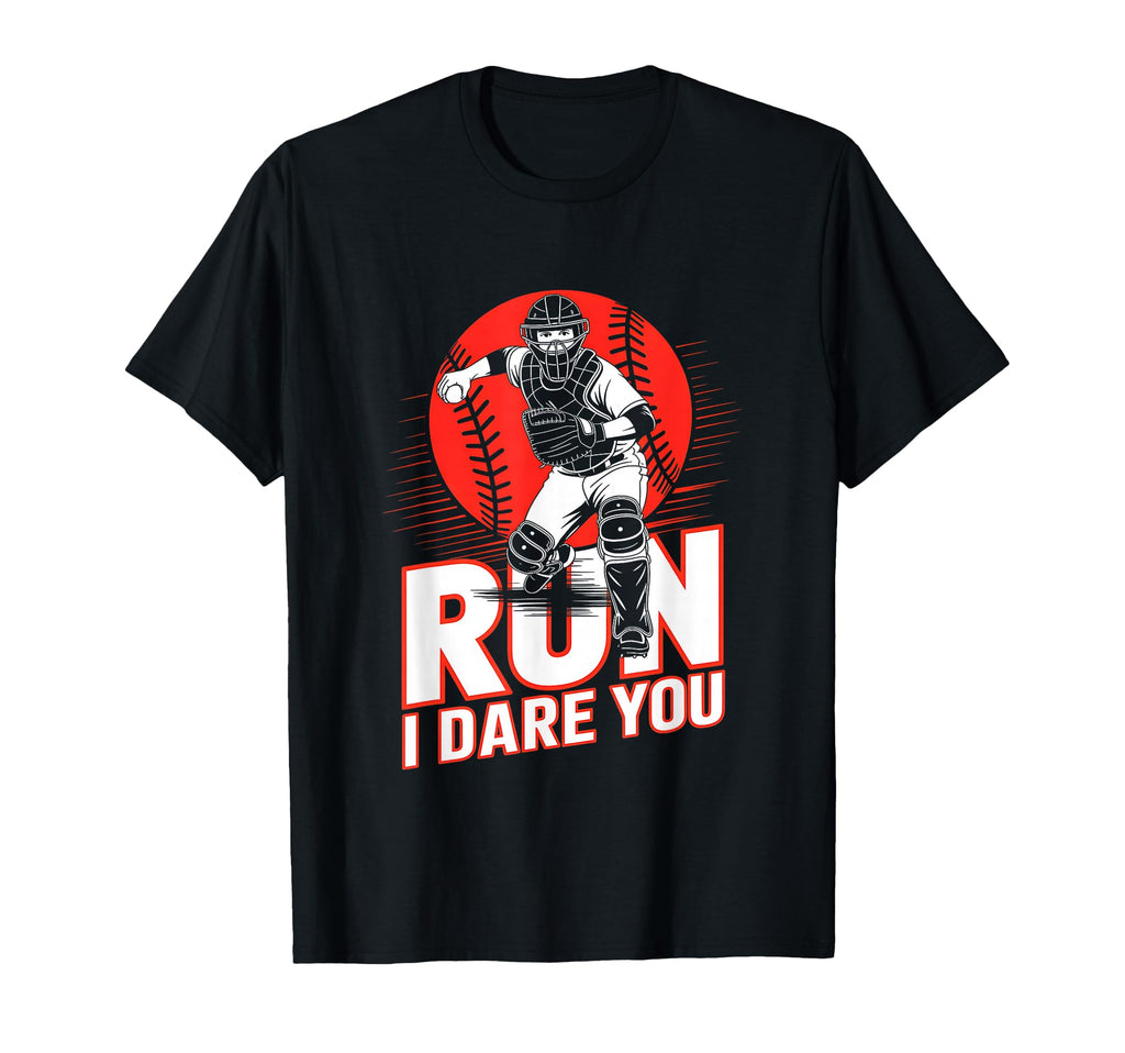 Run I Dare You Baseball Catcher Funny T-Shirt - Minimalist Print Men Women - T-Shirt, Sweatshirt, Hoodie
