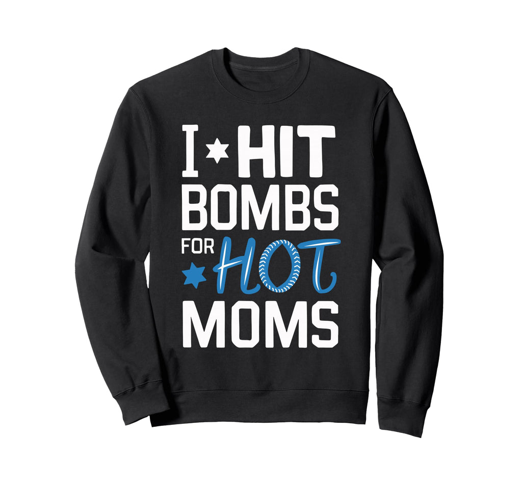 I Hit Bombs Hot Moms Baseball Sweatshirt - Graphic Print for Adults - T-Shirt, Sweatshirt, Hoodie