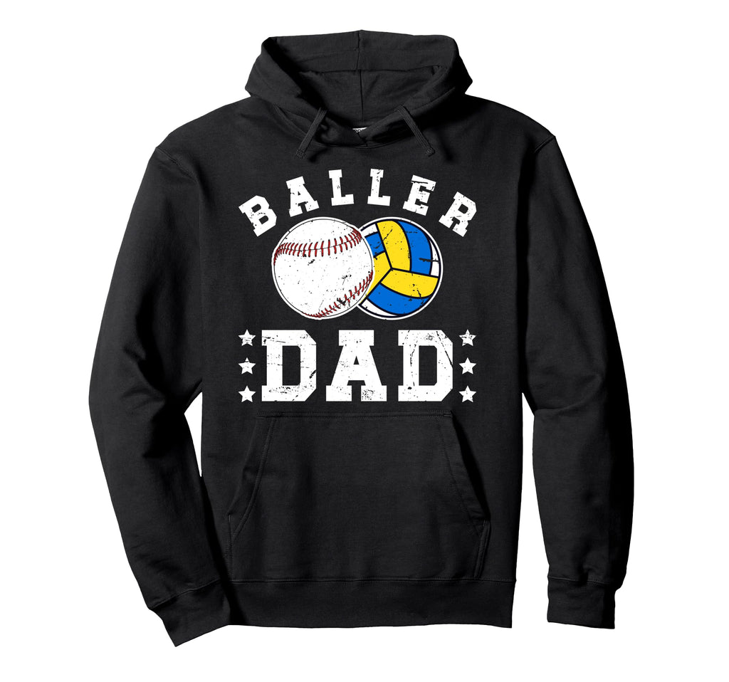 Baller Dad Proud Baseball Volleyball Dad Hoodie - Unique Graphic for Adults - T-Shirt, Sweatshirt, Hoodie