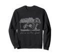 Photographer Focus Good Camera Sweatshirt - Casual Everyday Wear Men Women - T-Shirt, Sweatshirt, Hoodie