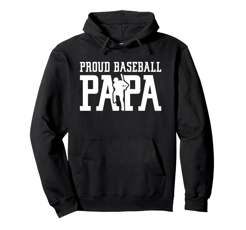 Proud Baseball Papa Gift Grandpa Hoodie - Fun Novelty Design for Adults - T-Shirt, Sweatshirt, Hoodie