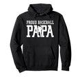 Proud Baseball Papa Gift Grandpa Hoodie - Fun Novelty Design for Adults - T-Shirt, Sweatshirt, Hoodie