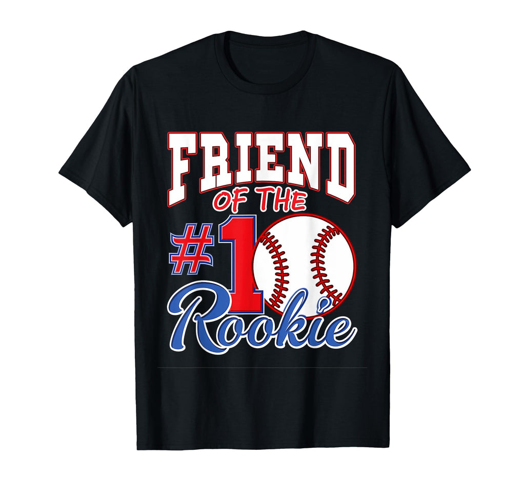 Friend Number 1 Rookie Baseball T-Shirt - Streetwear Style Unisex - T-Shirt, Sweatshirt, Hoodie