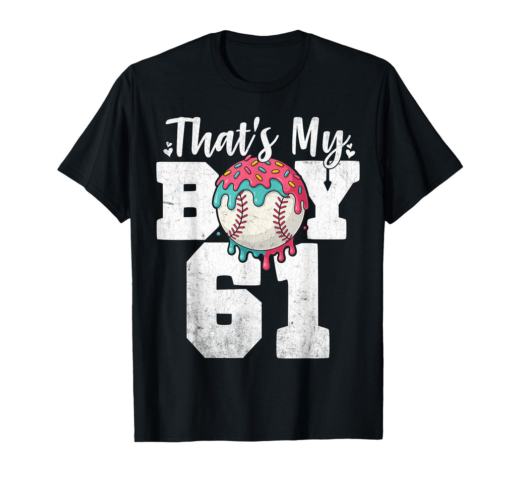 Thats My Baseball 61 Number Mom Dad 61 T-Shirt - Unique Graphic Unisex - T-Shirt, Sweatshirt, Hoodie