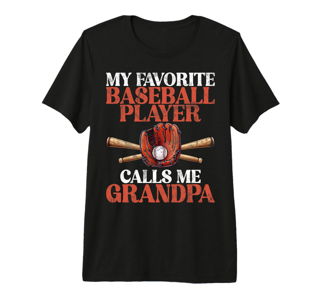 My Favorite Baseball Player Calls Me T-Shirt - Novelty Apparel Men Women - T-Shirt, Sweatshirt, Hoodie