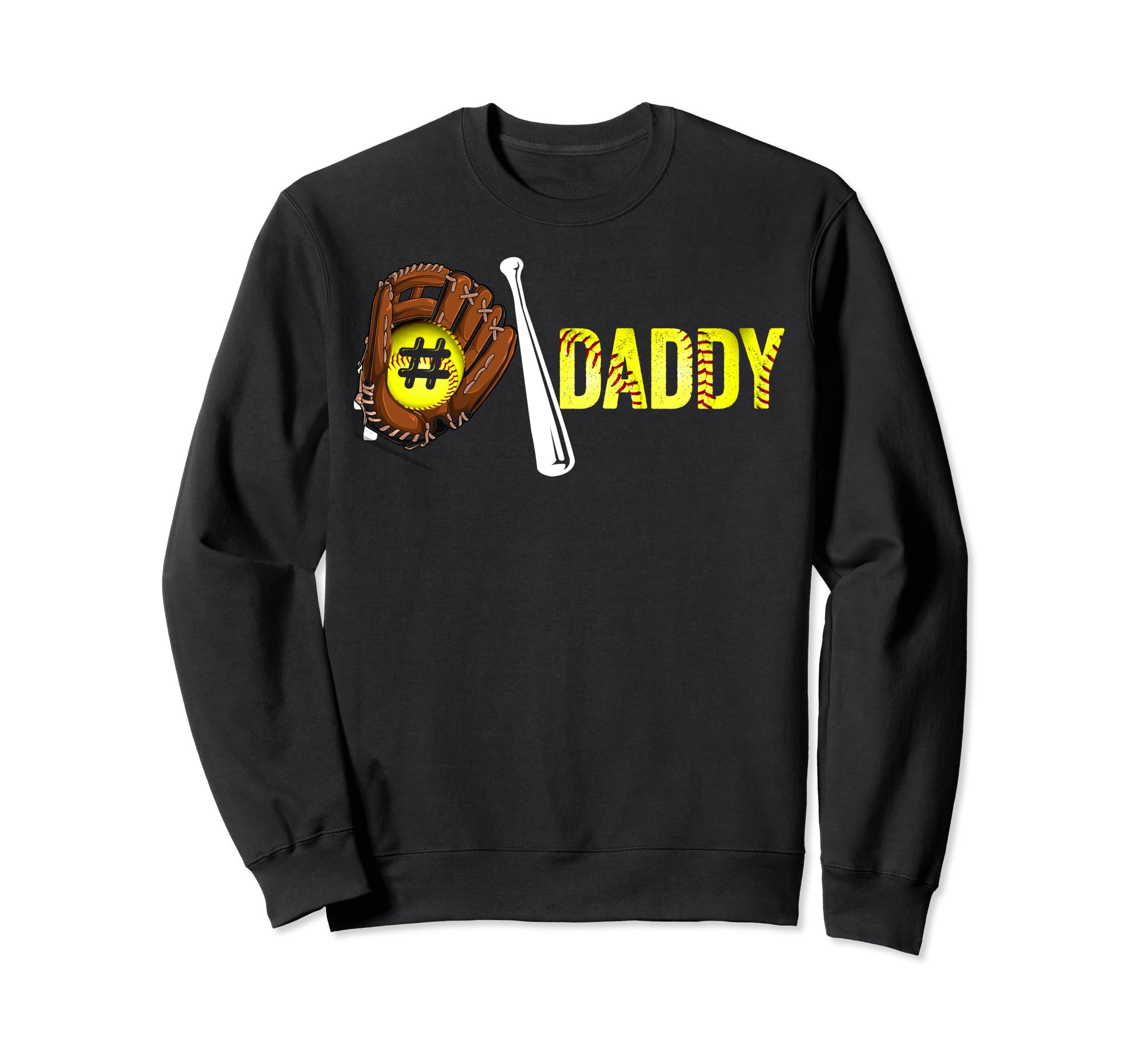 Number One Softball Daddy Fathers Sweatshirt - Trendy Graphic for Adults - T-Shirt, Sweatshirt, Hoodie