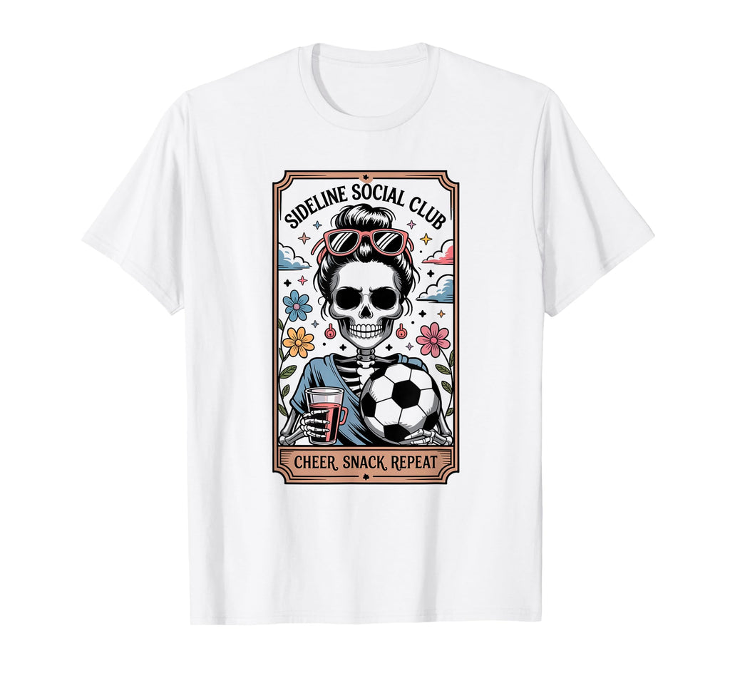 Sideline Social Club Soccer Mom T-Shirt - Casual Everyday Wear Men Women - T-Shirt, Sweatshirt, Hoodie