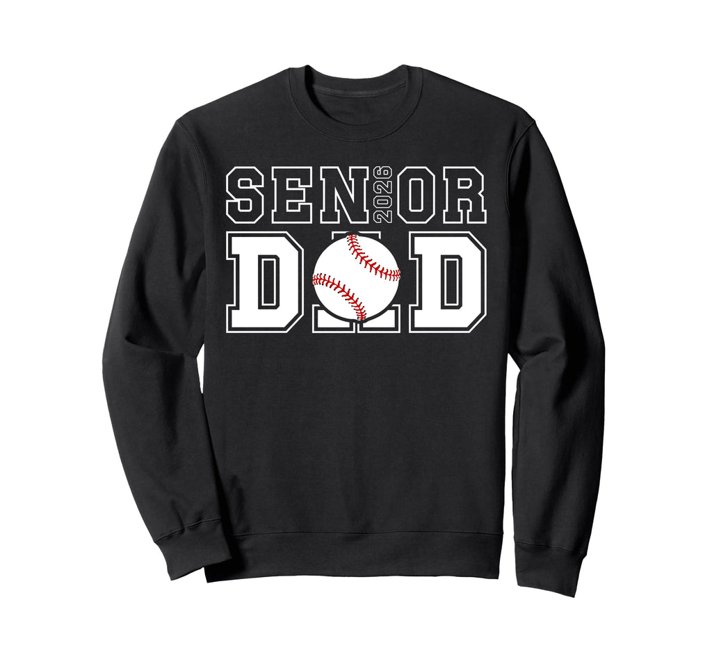 Baseball Senior Dad Senior Sweatshirt - Fun Novelty Design Men Women - T-Shirt, Sweatshirt, Hoodie
