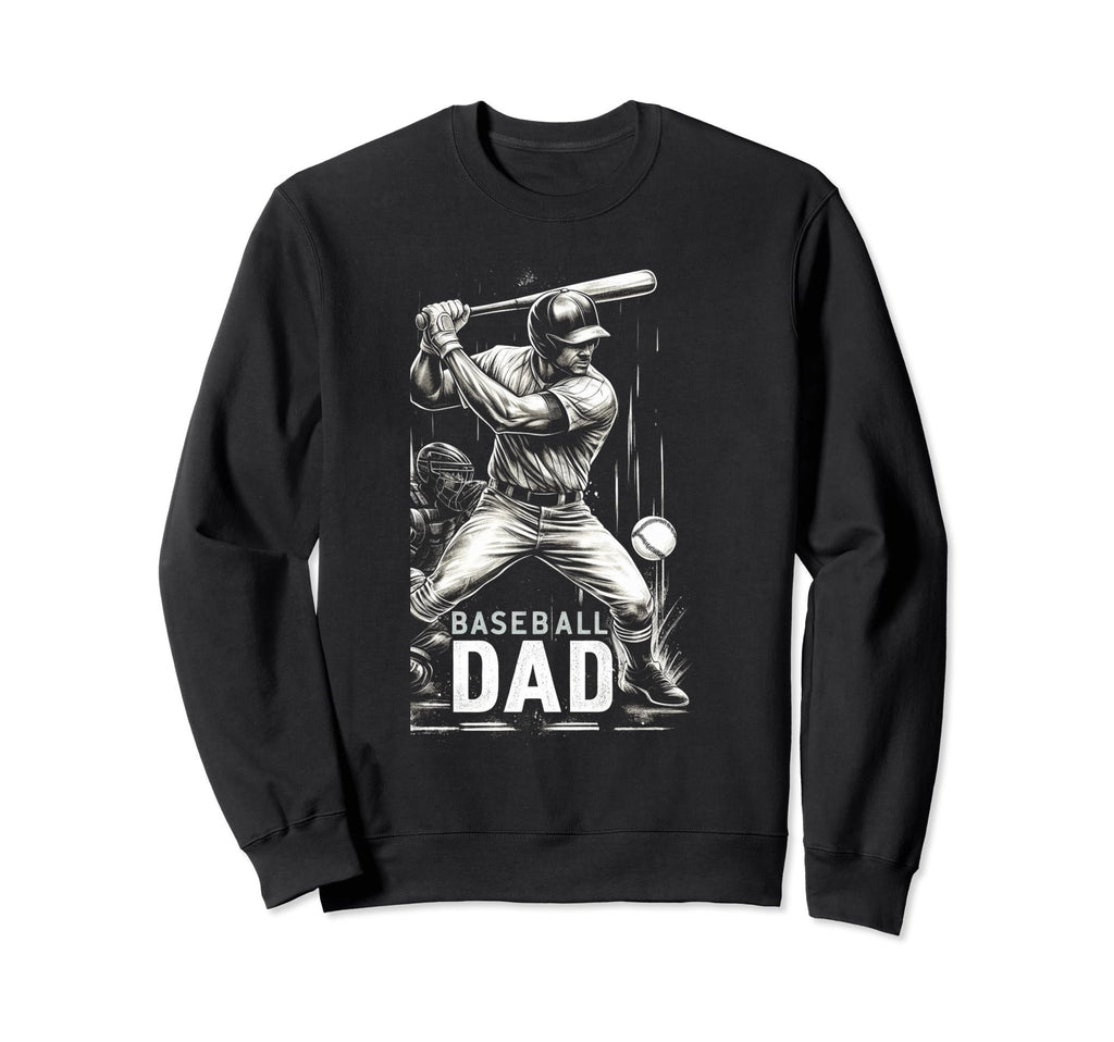 Baseball Dad Fathers Day Sweatshirt - Graphic Print Unisex - T-Shirt, Sweatshirt, Hoodie