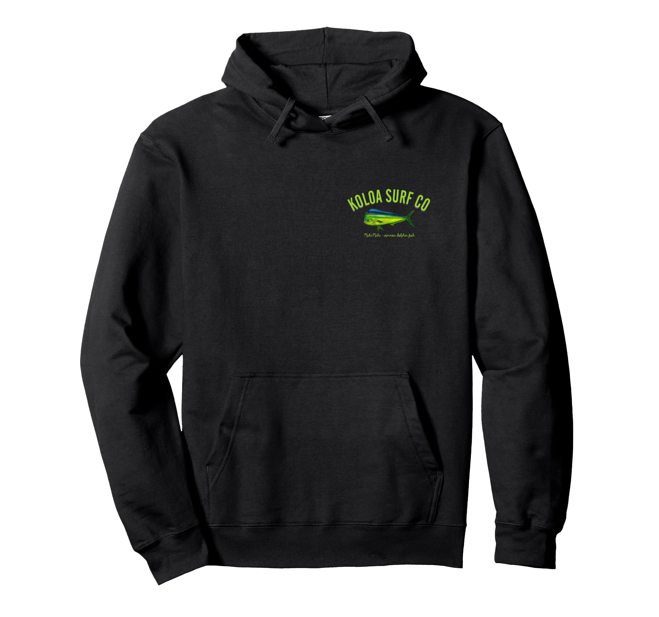Koloa Surf Mahi Mahi Fishing Sweatshirt - Fun Novelty Design Men Women - T-Shirt, Sweatshirt, Hoodie
