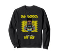 Old School Hip Hop 80S And 90S Sweatshirt - Unique Graphic Men Women - T-Shirt, Sweatshirt, Hoodie