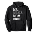 Ma Mama Mom Bruh Baseball Mom Mothers Hoodie - Custom Art Print for Adults - T-Shirt, Sweatshirt, Hoodie