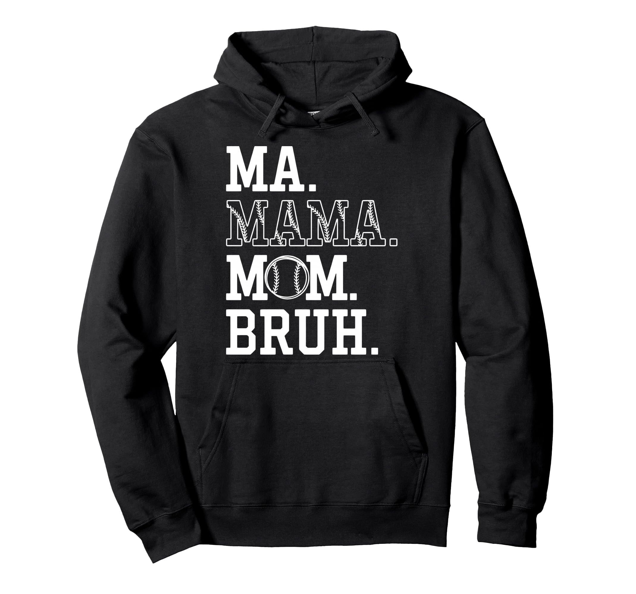 Ma Mama Mom Bruh Baseball Mom Mothers Hoodie - Custom Art Print for Adults - T-Shirt, Sweatshirt, Hoodie