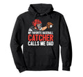 My Favorite Baseball Catcher Dad Hoodie - Aesthetic Graphic for Adults - T-Shirt, Sweatshirt, Hoodie