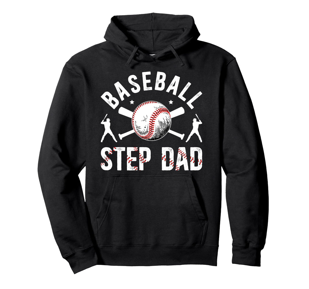 Baseball Step Dad Baseball Player Step Hoodie - Novelty Apparel for Adults - T-Shirt, Sweatshirt, Hoodie