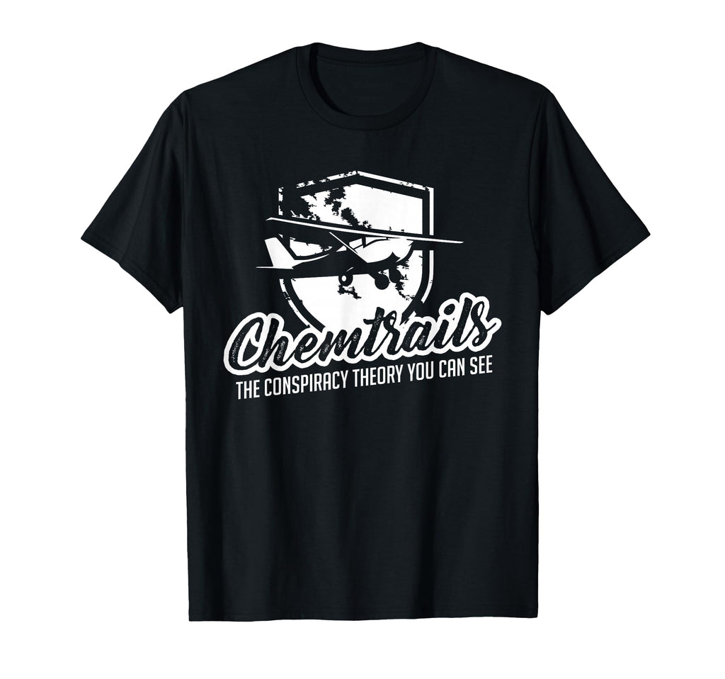 Chemtrails Conspiracy Theory You Can T-Shirt - Custom Art Print for Adults - T-Shirt, Sweatshirt, Hoodie