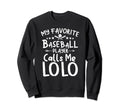 My Favorite Baseball Player Calls Sweatshirt - Custom Art Print Men Women - T-Shirt, Sweatshirt, Hoodie