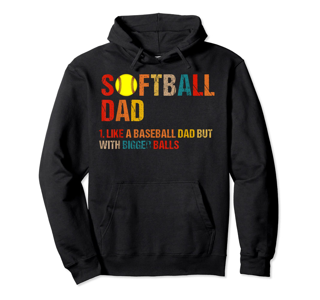 Softball Dad Like Baseball But Bigger Hoodie - Minimalist Print for Adults - T-Shirt, Sweatshirt, Hoodie