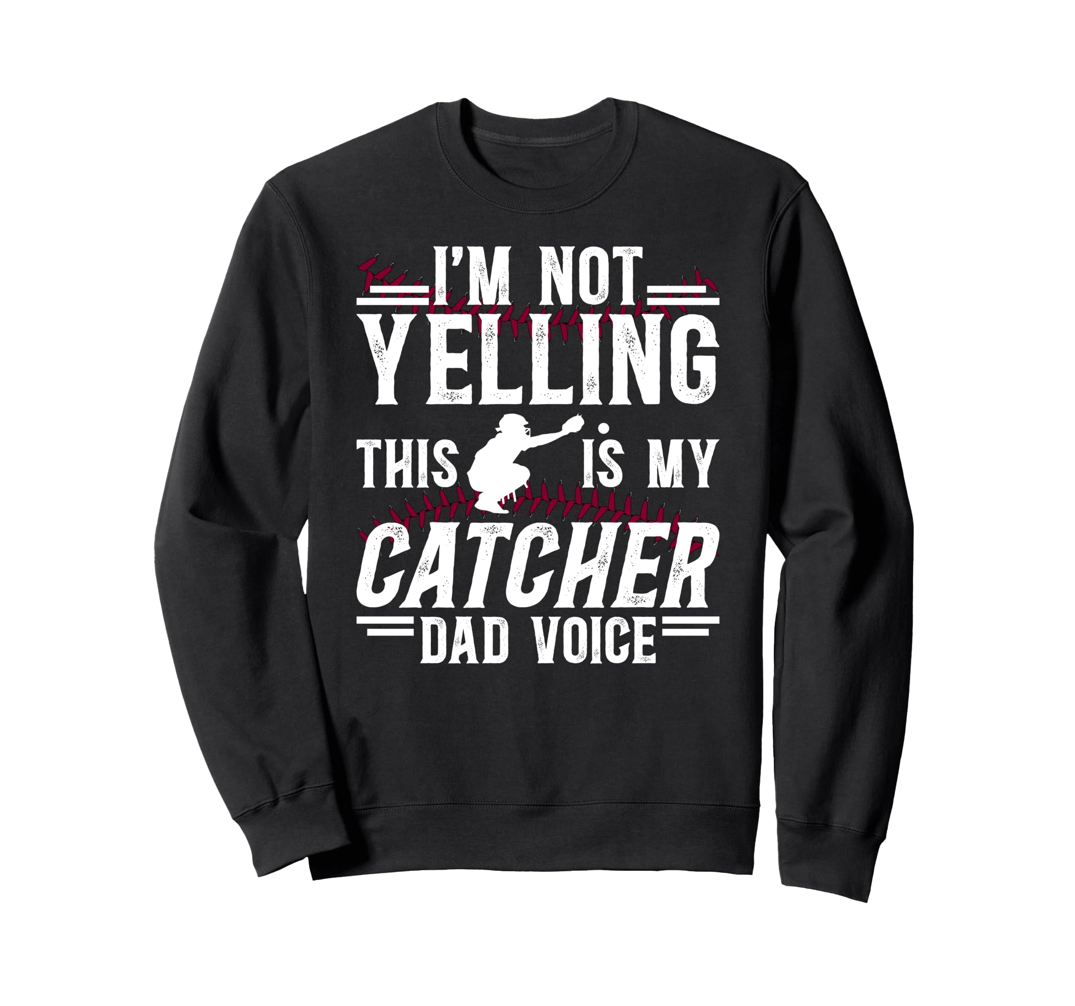 Baseball Catcher Dad Voice Dad Sweatshirt - Minimalist Print Unisex - T-Shirt, Sweatshirt, Hoodie
