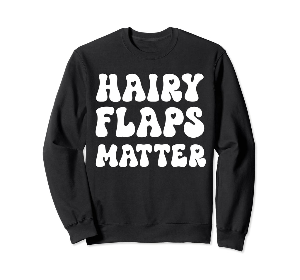 Hairy Flaps Matter Boho Sweatshirt - Unique Graphic Men Women - T-Shirt, Sweatshirt, Hoodie