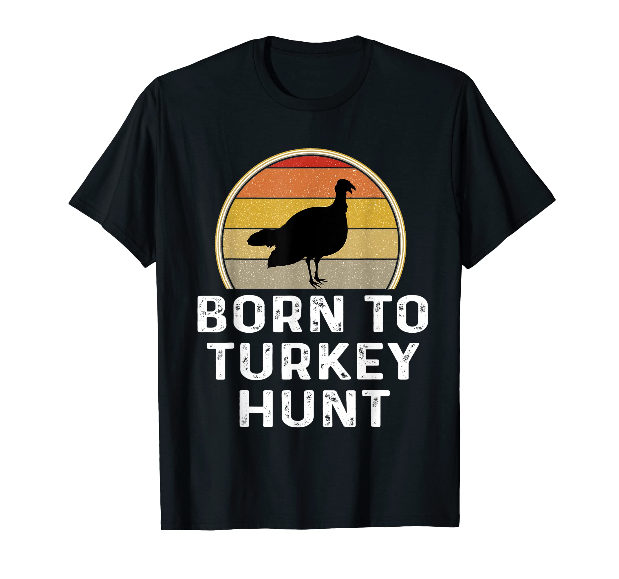 Funny Born To Turkey Hunt Fowl T-Shirt - Minimalist Print Men Women - T-Shirt, Sweatshirt, Hoodie
