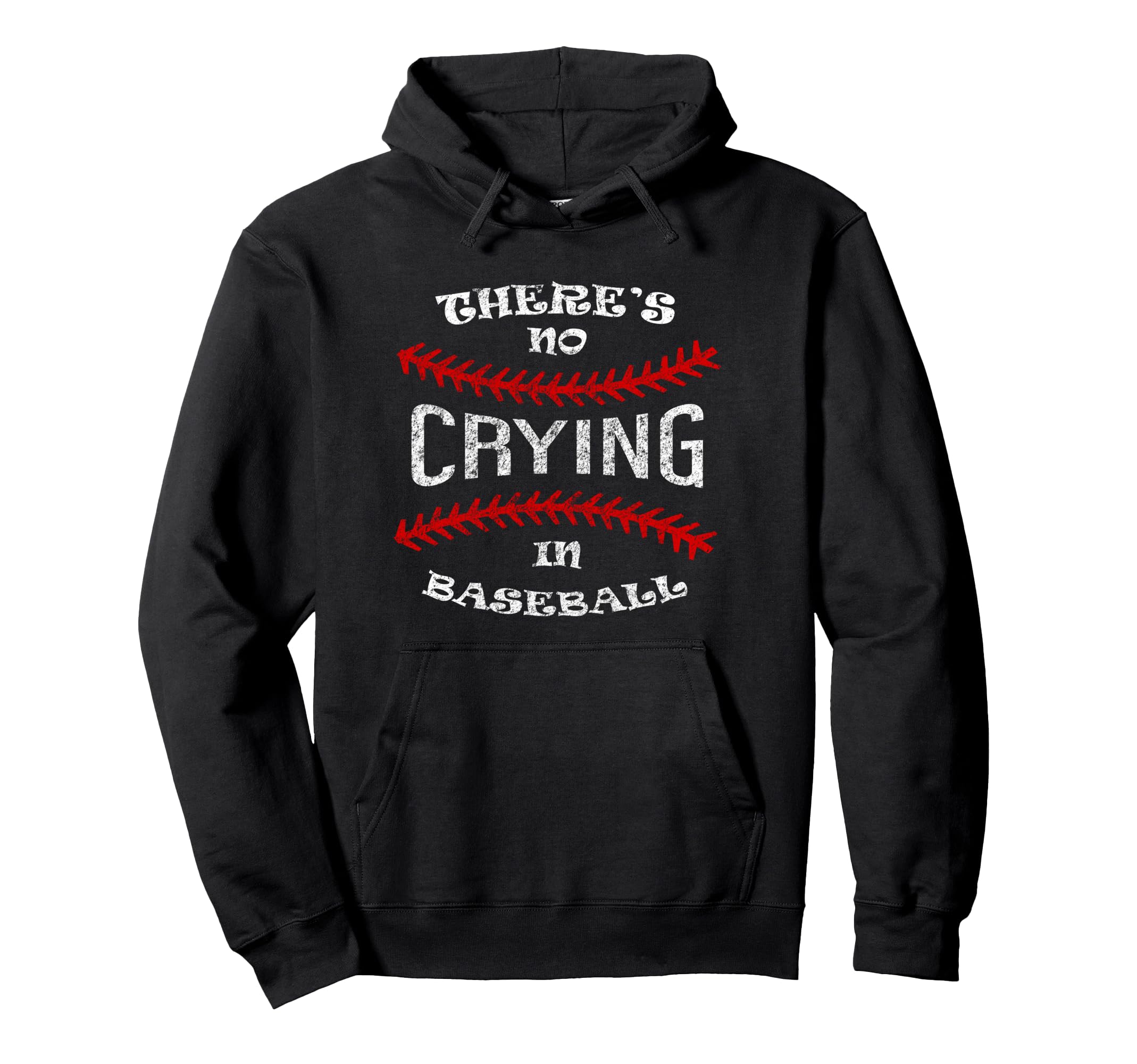 There Is No Crying Baseball Funny Hoodie - Fun Novelty Design for Adults - T-Shirt, Sweatshirt, Hoodie