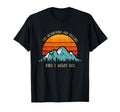 Mountains Are Calling I Must Go Outfit T-Shirt - Graphic Print for Adults - T-Shirt, Sweatshirt, Hoodie