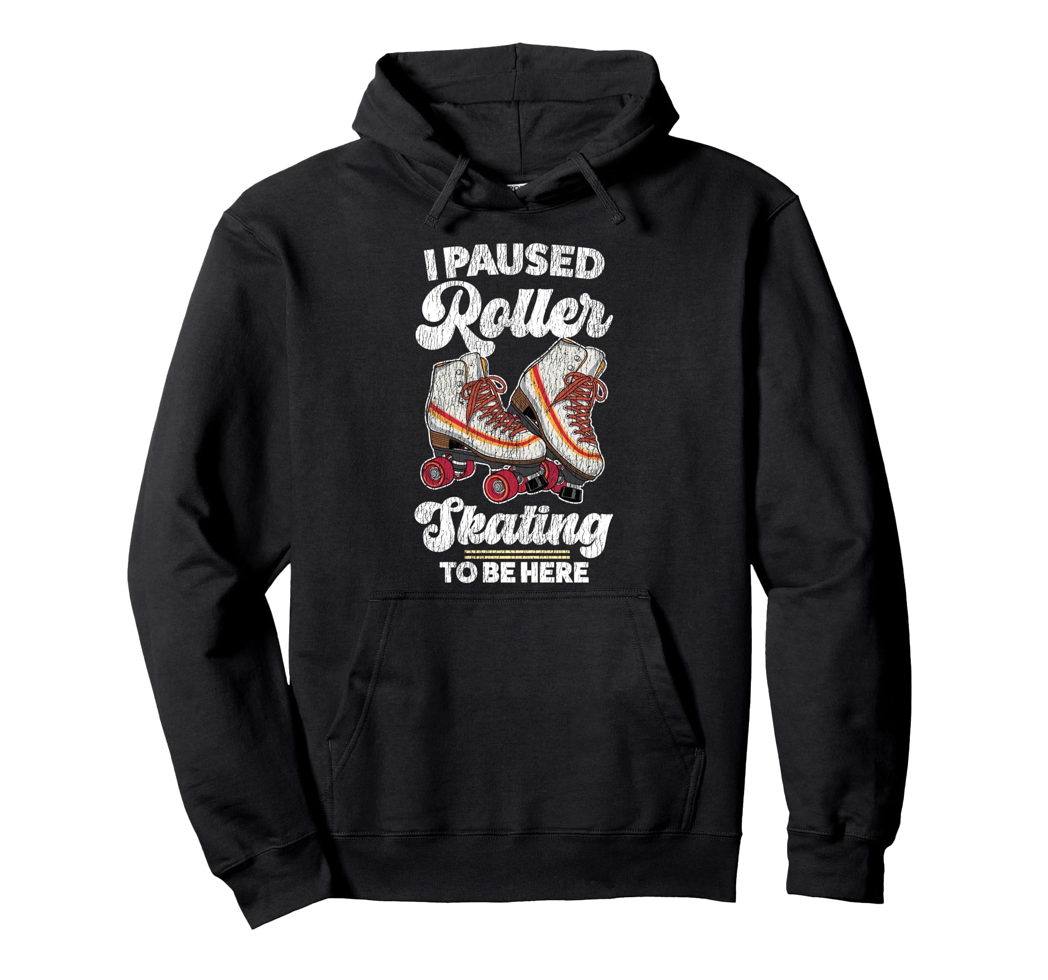 Roller Skating Skate 1970S I Paused Hoodie - Trendy Graphic Men Women - T-Shirt, Sweatshirt, Hoodie
