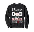 Proud Dad Baseball Senior 2026 Sweatshirt - Fun Novelty Design Men Women - T-Shirt, Sweatshirt, Hoodie