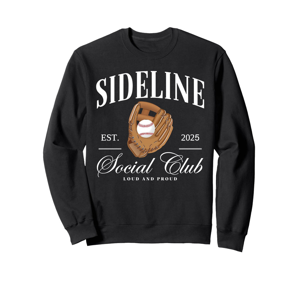 Baseball Sideline Social Club Sweatshirt - Casual Everyday Wear Men Women - T-Shirt, Sweatshirt, Hoodie